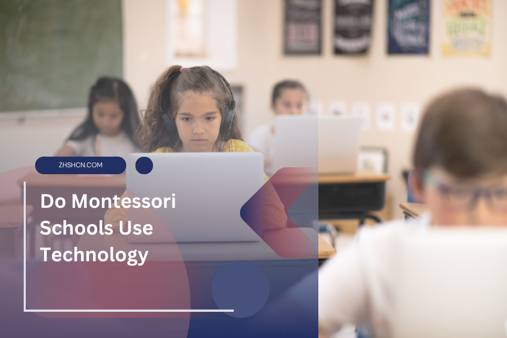 ¿Las escuelas Montessori utilizan la tecnología?