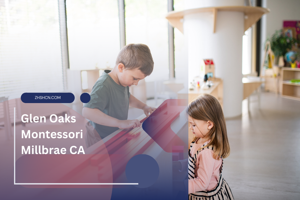 Glen Oaks Montessori Millbrae CA