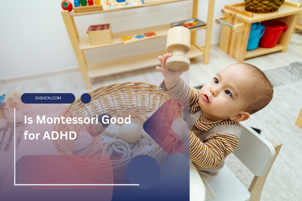 ¿Montessori es bueno para el TDAH?
